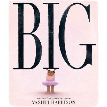 Big - by  Vashti Harrison (Hardcover)