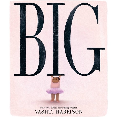 Big - By Vashti Harrison (hardcover) : Target