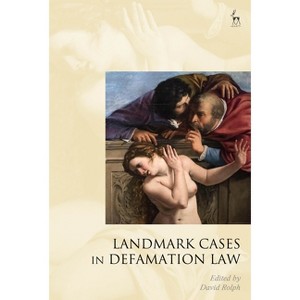 Landmark Cases in Defamation Law - by  David Rolph (Hardcover) - 1 of 1