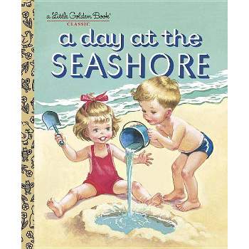 A Day at the Seashore - (Little Golden Book) by  Kathryn Jackson & Byron Jackson & Corinne Malvern (Hardcover)