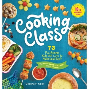 Cooking Class, 10th Anniversary Edition - by  Deanna F Cook (Hardcover) - 1 of 1