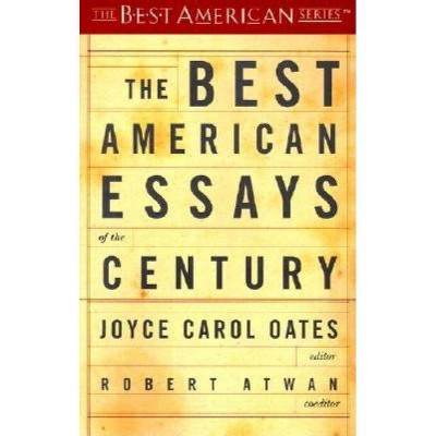 The Best American Essays of the Century - by  Joyce Carol Oates (Paperback)