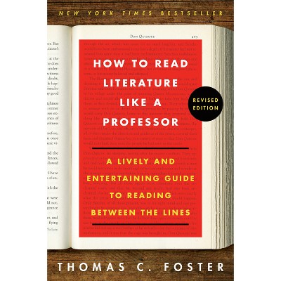 How To Read Nonfiction Like A Professor - By Thomas C Foster (paperback) :  Target