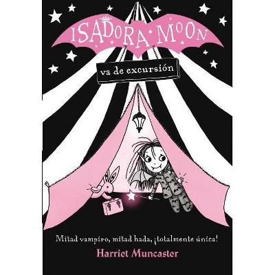 Isadora Moon Va de Excursión / Isadora Moon Goes Camping (Isadora Moon, Book 2) - by  Harriet Muncaster (Paperback)