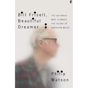 Bill Frisell, Beautiful Dreamer - by Philip Watson