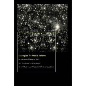 Strategies for Media Reform - (Donald McGannon Communication Research Center's Everett C. P) (Hardcover) - 1 of 1