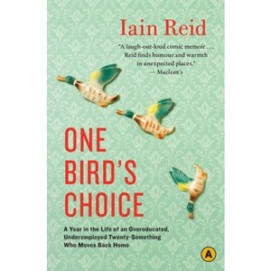 One Bird's Choice - by  Iain Reid (Paperback) - 1 of 1