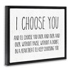 Stupell Industries I Choose You Romantic Love Quote Casual Typography Floating Frame Canvas Art - 2 of 4