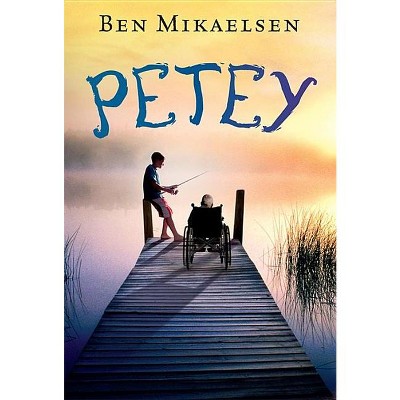 Petey - By Ben Mikaelsen (paperback) : Target