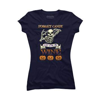 Adult Design By Humans Halloween Costume Forget Candy Just Give Me Wine Gift By TeeShirtMadness T-Shirt