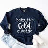 Simply Sage Market Women's Graphic Sweatshirt Baby It's Cold Outside - 3 of 4