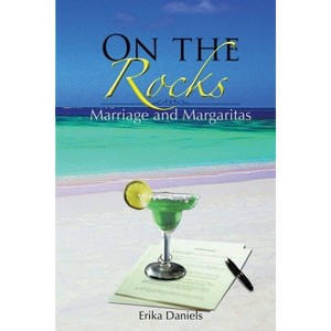 On The Rocks - by  Erika Daniels (Paperback) - 1 of 1
