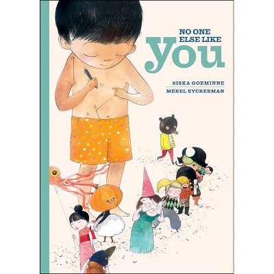 No One Else Like You - by  Siska Goeminne (Hardcover)