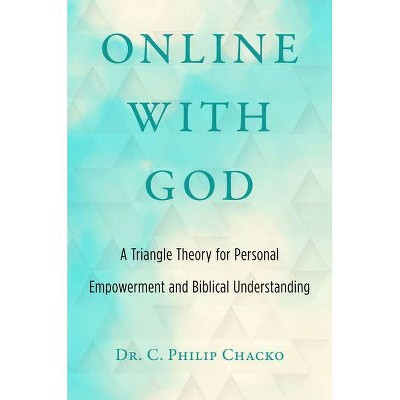 Online with God - by  Philip C Chako (Hardcover)