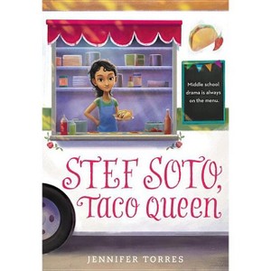 Stef Soto, Taco Queen - by  Jennifer Torres (Paperback) - 1 of 1