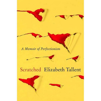 Scratched - by  Elizabeth Tallent (Paperback)