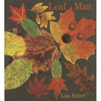 Leaf Man - by  Lois Ehlert (Hardcover)