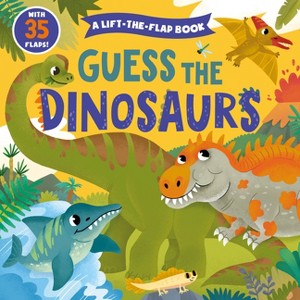 Guess the Dinosaurs - (Clever Hide & Seek) by  Clever Publishing (Board Book) - 1 of 1