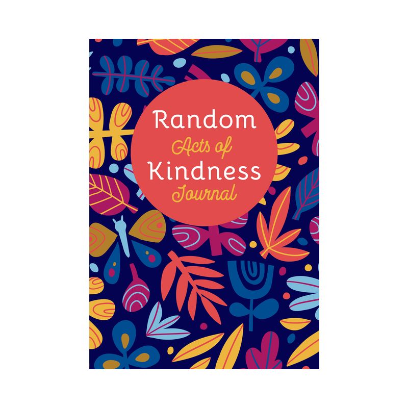 Random Acts of Kindness Journal - by  The Editors of Conari Press (Paperback), 1 of 2