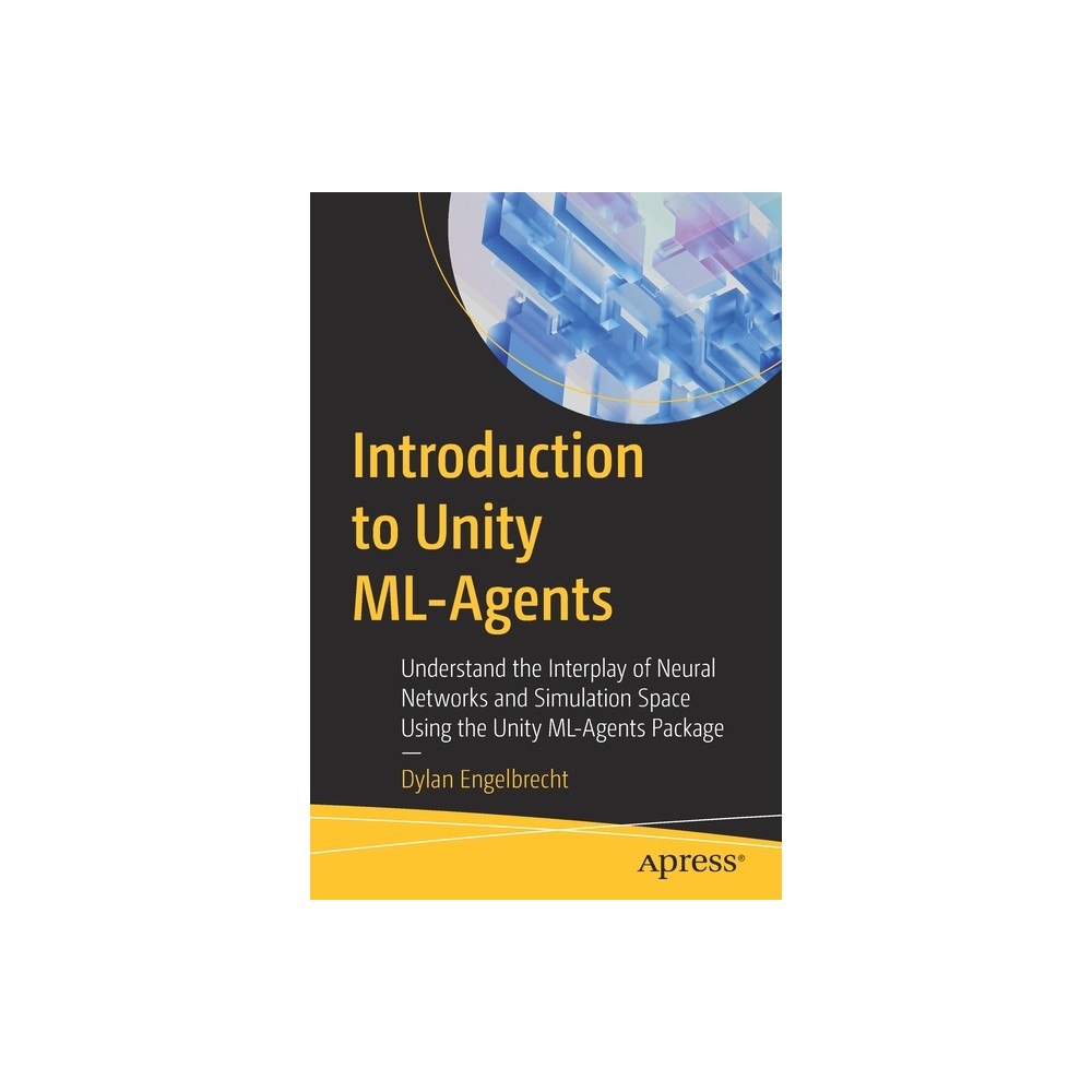 Introduction to Unity ML-Agents - by Dylan Engelbrecht (Paperback)