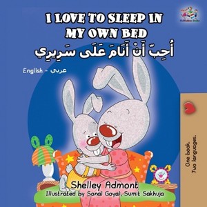 I Love to Sleep in My Own Bed (English Arabic Bilingual Book) - (English Arabic Bilingual Collection) 2nd Edition (Paperback) - 1 of 1