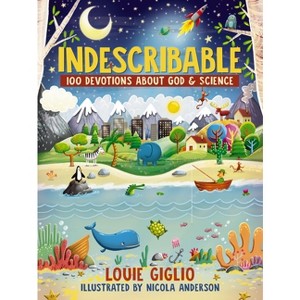 Indescribable - (Indescribable Kids) by  Louie Giglio (Hardcover) - 1 of 1