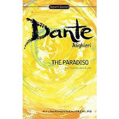 The Paradiso - (Signet Classics) by  Dante Alighieri (Paperback)