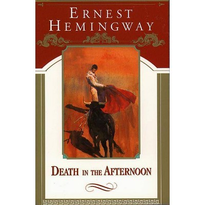 Death in the Afternoon - by  Ernest Hemingway (Paperback)