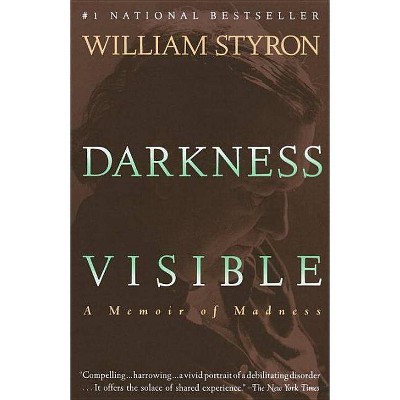 Darkness Visible - by  William Styron (Paperback)