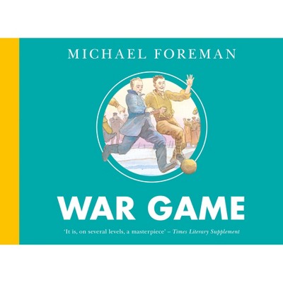 War Game - by  Michael Foreman (Paperback)