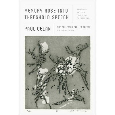 Memory Rose Into Threshold Speech - by  Paul Celan (Hardcover)