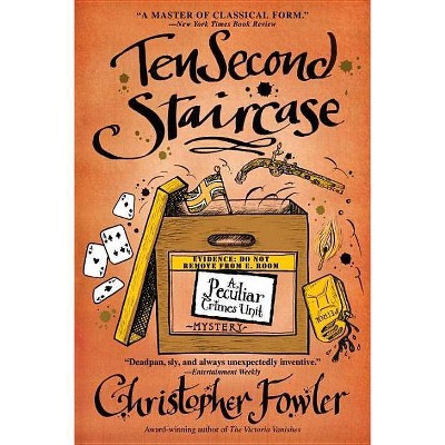 Ten Second Staircase - (Peculiar Crimes Unit) by  Christopher Fowler (Paperback)