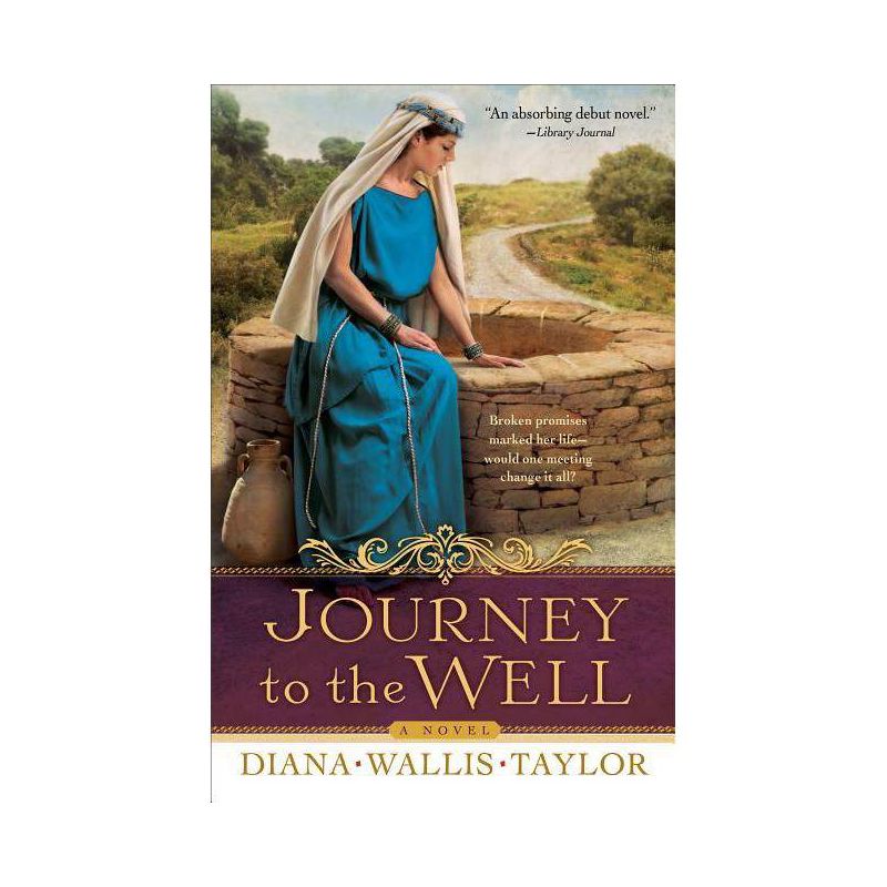 Journey to the Well - by  Diana Wallis Taylor (Paperback), 1 of 2