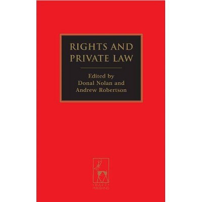 Rights and Private Law - (Hart Studies in Private Law) by  Donal Nolan (Paperback)
