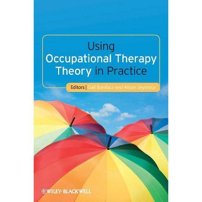 Using Occupational Therapy - by  Boniface (Paperback)