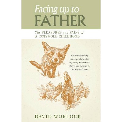 Facing up to Father - by  David Worlock (Paperback)