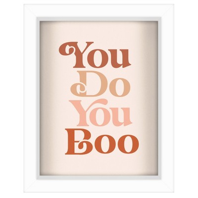 You Do You Boo' By Motivated Type Shadowbox Framed Wall Art Home Decor - Americanflat