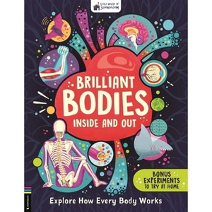 Brilliant Bodies Inside and Out - (Little House of Science) by  Little House of Science (Paperback) - 1 of 1