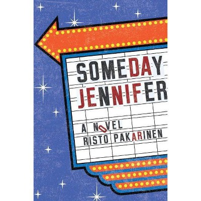 Someday Jennifer - by  Risto Pakarinen (Paperback)