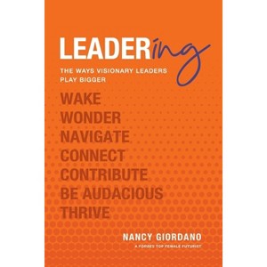 Leadering - by  Nancy Giordano (Paperback) - 1 of 1
