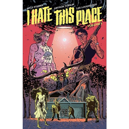 I Hate This Place - by  Kyle Starks (Paperback) - image 1 of 1