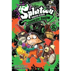 Splatoon: Squid Kids Comedy Show, Vol. 6 - by  Hideki Goto (Paperback) - 1 of 1