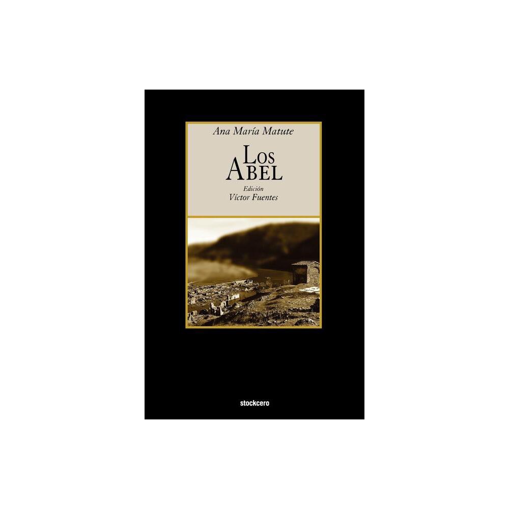 Los Abel - by Ana Maria Matute (Paperback)