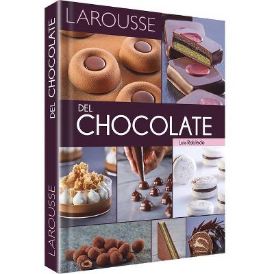 Chocolate - by  Luis Robledo (Hardcover)