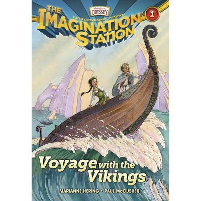 Voyage with the Vikings - (Imagination Station Books) by  Paul McCusker & Marianne Hering (Paperback)