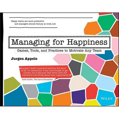 Managing for Happiness - by  Jurgen Appelo (Paperback)