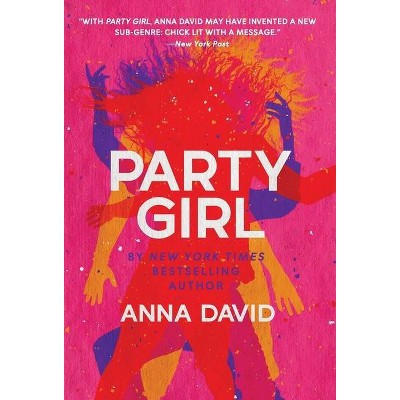 Party Girl - by  Anna David (Hardcover)