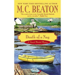 Death of a Nag - (Hamish Macbeth Mystery) by  M C Beaton (Paperback) - 1 of 1