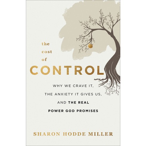 The Cost of Control - by Sharon Hodde Miller - image 1 of 1