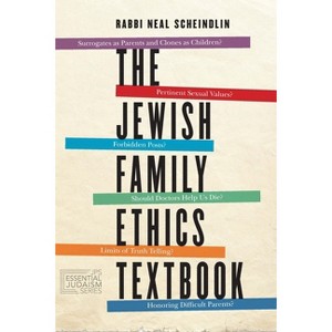The Jewish Family Ethics Textbook - (JPS Essential Judaism) by  Neal Scheindlin (Paperback) - 1 of 1